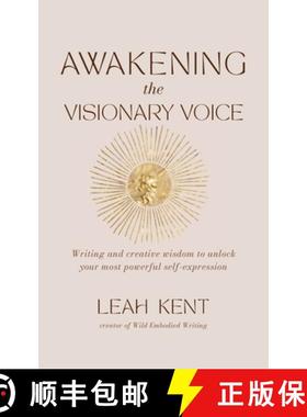 【3-4周达】Awakening the Visionary Voice: Writing and creative wisdom to unleash your most powerful s... [9781957234960]