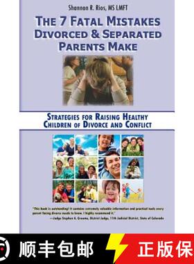 预订 The 7 Fatal Mistakes Divorced and Separated Parents Make: : Strategies for Raising Healthy Child... [9780615314952]