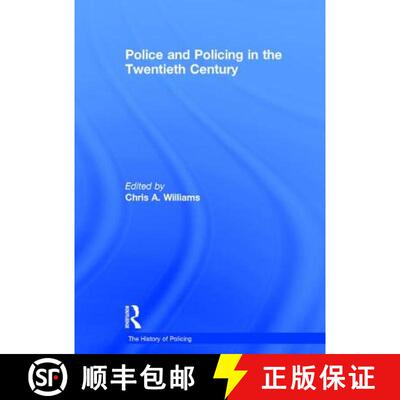 【3-4周达】精装 Police and Policing in the Twentieth Century [9780754629542]