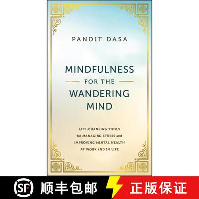 【3-4周达】Mindfulness For the Wandering Mind: Life-Changing Tools for Managing Stress and Improving ... [9781394197620]