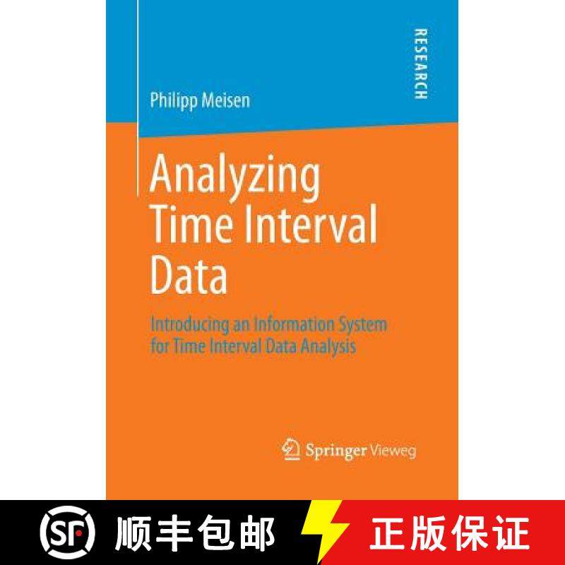 【3-4周达】Analyzing Time Interval Data : Introducing an Information System for Time Interval Data An... [9783658215163]