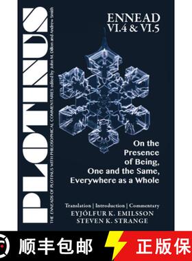【3-4周达】Plotinus Ennead VI.4 and VI.5: On the Presence of Being, One and the Same, Everywhere as a... [9781930972346]