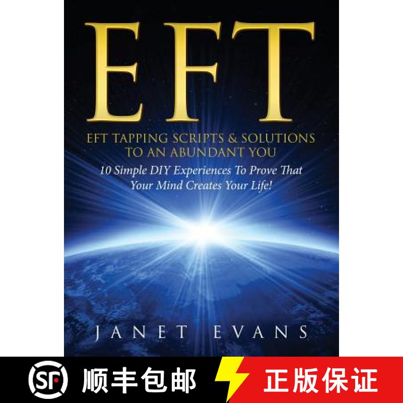【3-4周达】EFT: EFT Tapping Scripts & Solutions To An Abundant YOU: 10 Simple DIY Experiences To Prov... [9781630222390]