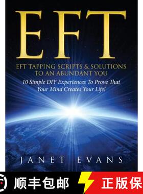 预订 EFT: EFT Tapping Scripts & Solutions To An Abundant YOU: 10 Simple DIY Experiences To Prove That... [9781630222390]