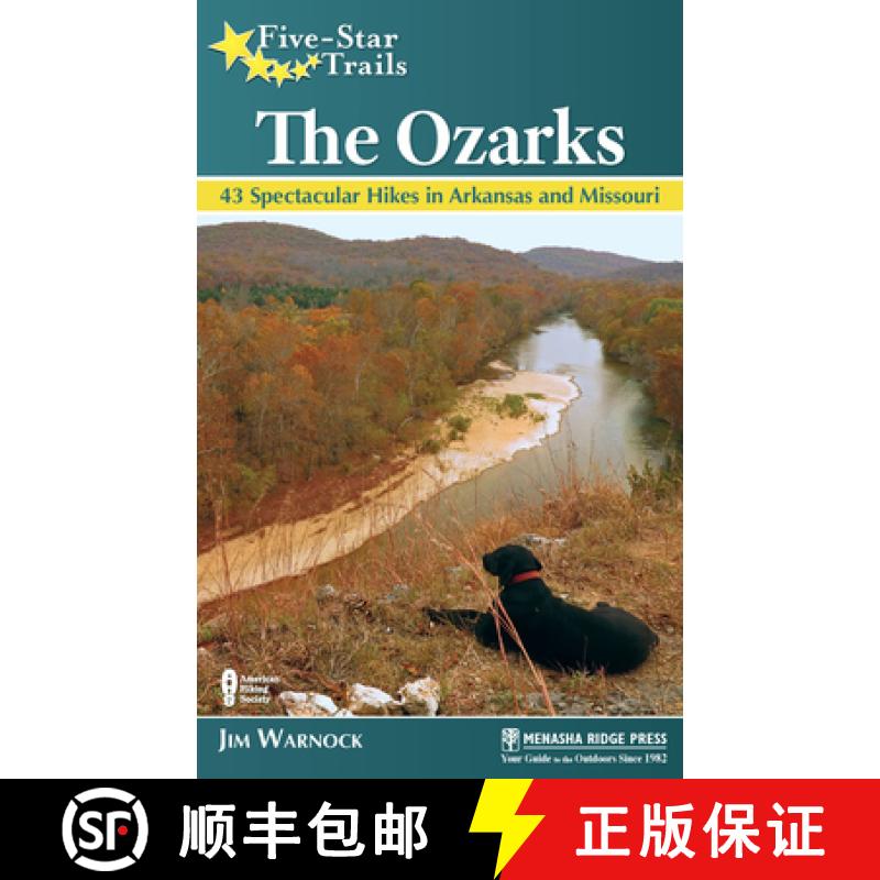 【3-4周达】Five-Star Trails: The Ozarks : 43 Spectacular Hikes in Arkansas and Missouri [9781634040105]