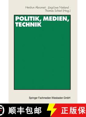 【3-4周达】Politik, Medien, Technik: Festschrift für Heribert Schatz [9783531136530]