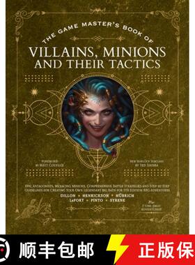 【3-4周达】Game Master’s Book of Villains, Minions and Their Tactics: Epic new antagonists for your ... [9781956403411]