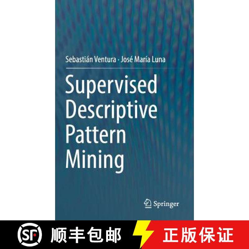 【3-4周达】Supervised Descriptive Pattern Mining [9783319981390]
