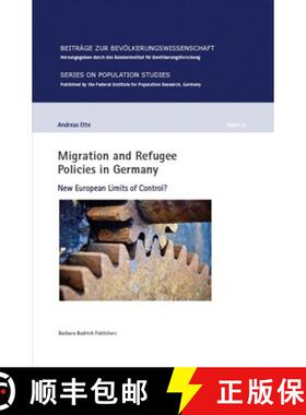 【3-4周达】Migration and Refugee Policies in Germany - New European Limits of Control?: New European ... [9783847420835]