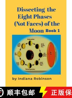 预订 Dissecting the Eight Phases (Not Faces) of the Moon: Book 1 [9781300457169]