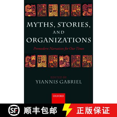 【3-4周达】Myths, Stories, and Organizations: Premodern Narratives for our Times [9780199264483]