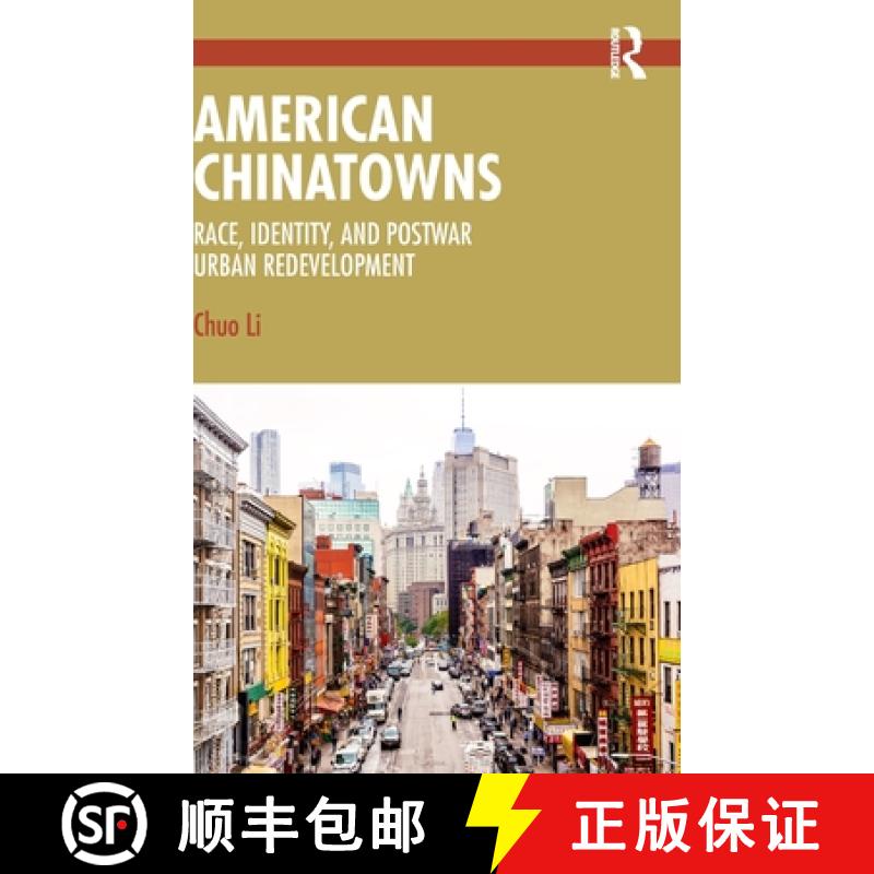 【4周达】American Chinatowns: Race, Identity, and Postwar Urban Redevelopment [9781032848198]