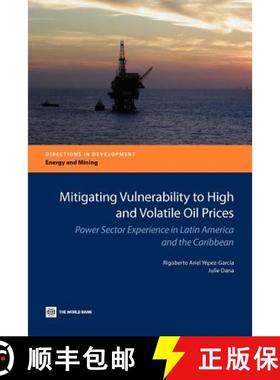 预订 Mitigating Vulnerability to High and Volatile Oil Prices: Power Sector Experience in Latin Ameri... [9780821395776]