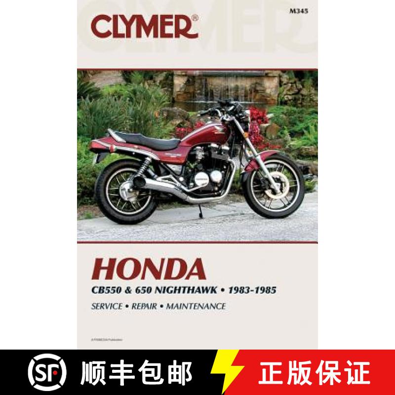 【3-4周达】Clymer Honda Cb550 & 650 Nighthawk, 1983-1985: Service, Repair, Maintenance [9780892874200]