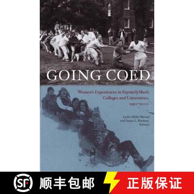 【3-4周达】精装 Going Coed – Women`s Experiences in Formerly Men`s Colleges and Universities, 1950–... [9780826514486]