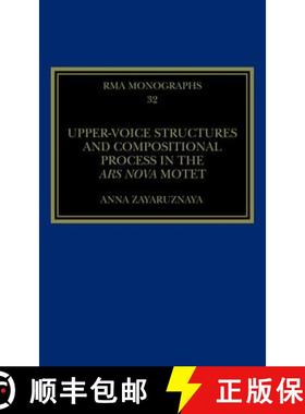【3-4周达】Upper-Voice Structures and Compositional Process in the Ars Nova Motet: Process in the Ars... [9781138302440]