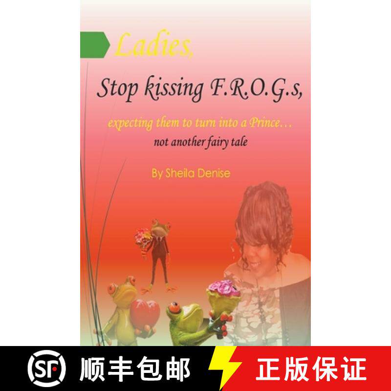 【3-4周达】Ladies!! Stop Kissing F.r.o.g.s Expecting Them To Turn Into Princes [9780578826509]