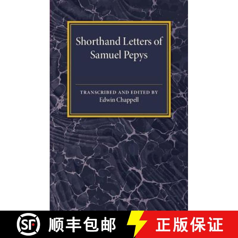 【3-4周达】Shorthand Letters of Samuel Pepys: From a Volume Entitled S. Pepys' Official Correspondenc... [9781107585959]