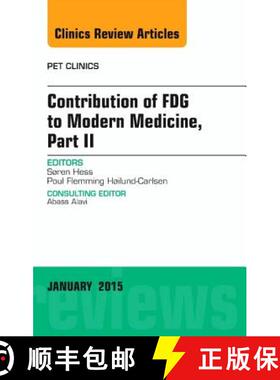 【3-4周达】Contribution of Fdg to Modern Medicine, Part II, an Issue of Pet Clinics: Volume 10-1 [9780323341813]