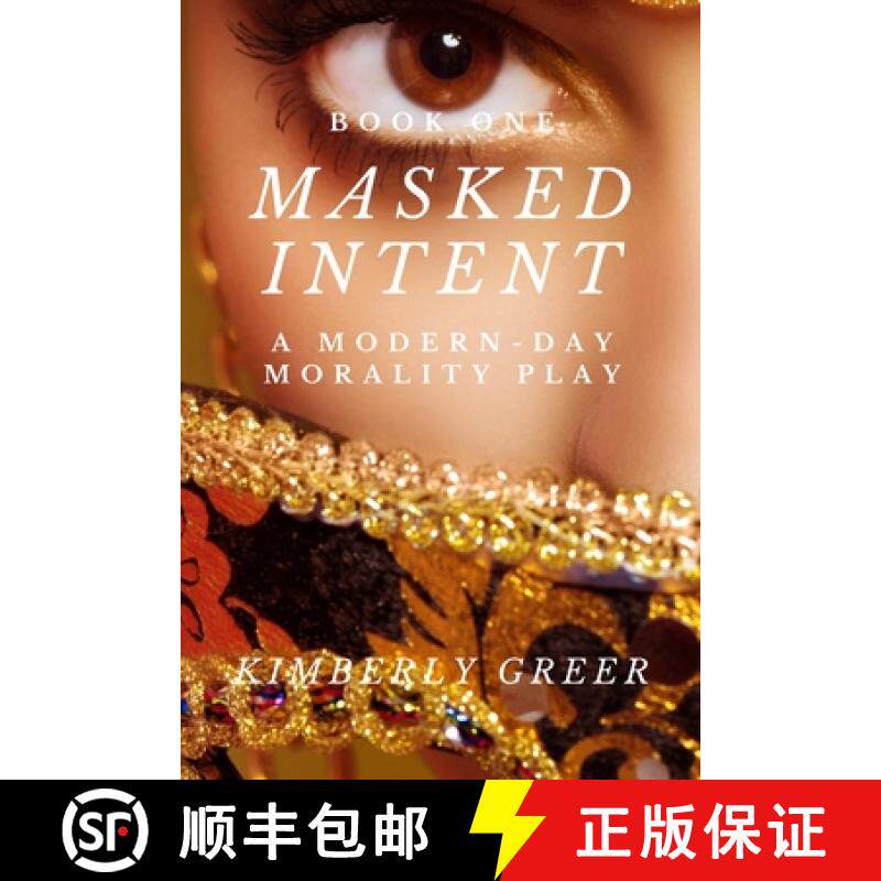 【3-4周达】Masked Intent: A Modern-Day Morality Play [9780578325736]