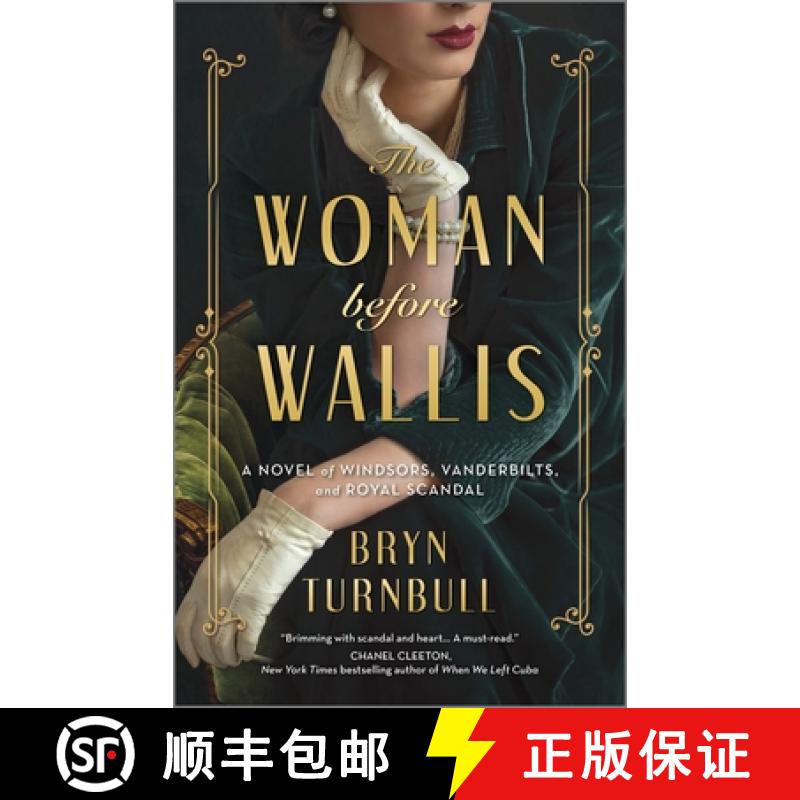 【3-4周达】Woman Before Wallis: A Novel of Windsors, Vanderbilts, and Royal Scandal (Original) [9780778361022]