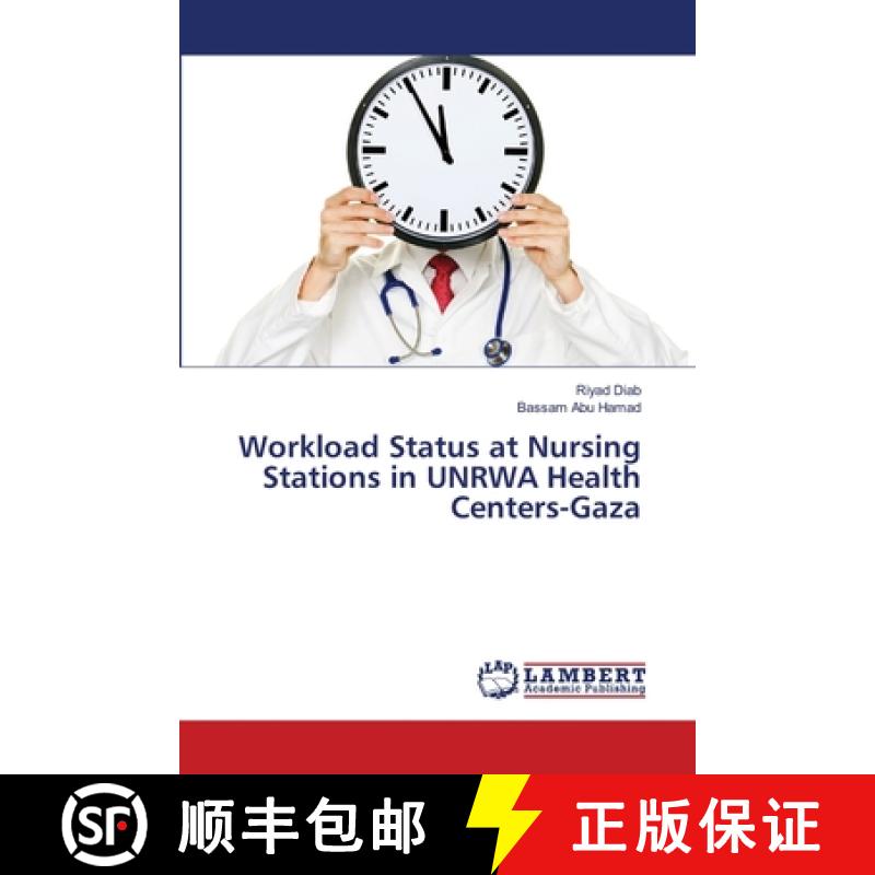 预订 Workload Status at Nursing Stations in UNRWA Health Centers-Gaza [9783659354229]