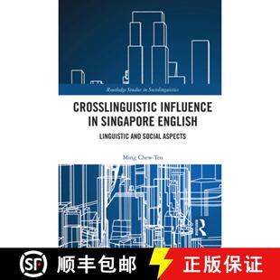 预订 Crosslinguistic Influence in Singapore English: Linguistic and Social Aspects [9781138614864]