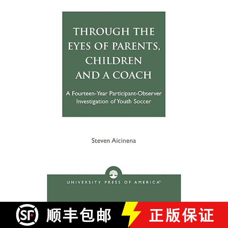 【3-4周达】Through the Eyes of Parents, Children and a Coach : A Fourteen-Year Participant-Observer I... [9780761824367]