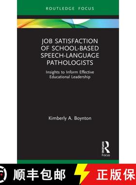 【3-4周达】Job Satisfaction of School-Based Speech-Language Pathologists: Insights to Inform Effectiv... [9780367565848]