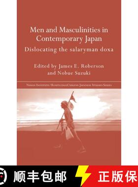 【3-4周达】Men and Masculinities in Contemporary Japan: Dislocating the Salaryman Doxa [9780415244466]