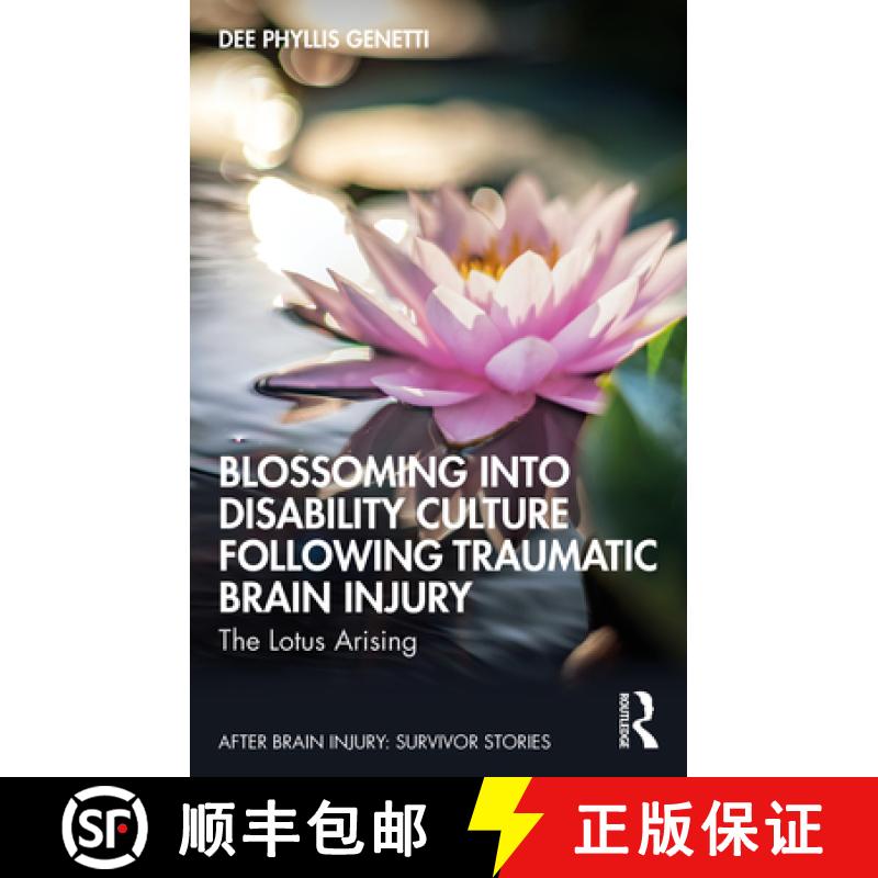 【3-4周达】Blossoming Into Disability Culture Following Traumatic Brain Injury: The Lotus Arising [9781032550022]