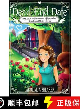 【3-4周达】Adventures of a Lightworker: Dead End Date [9780983301738]