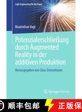 【3-4周达】Potenzialerschliessung durch Augmented Reality in der additiven Produktion [9783662688175]