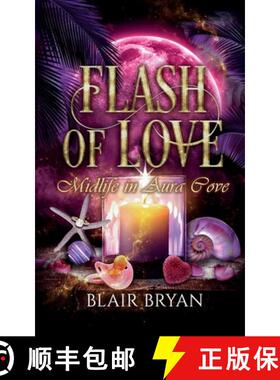【3-4周达】Flash of Love: Midlife in Aura Cove Book 6: Midlife in Aura Cove [9781956109146]