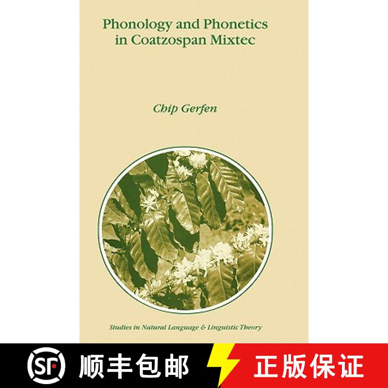 【3-4周达】Phonology and Phonetics in Coatzospan Mixtec [9780792360346]
