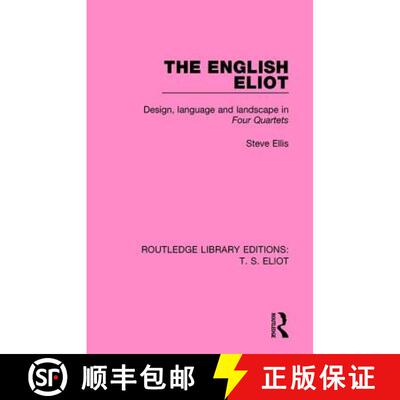 【3-4周达】The English Eliot: Design, Language and Landscape in Four Quartets [9781138999404]