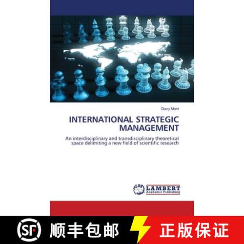 预订 INTERNATIONAL STRATEGIC MANAGEMENT: An interdisciplinary and transdisciplinary theoretical space... [9786209623769]