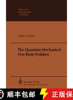 【3-4周达】The Quantum Mechanical Few-Body Problem [9783642820830]