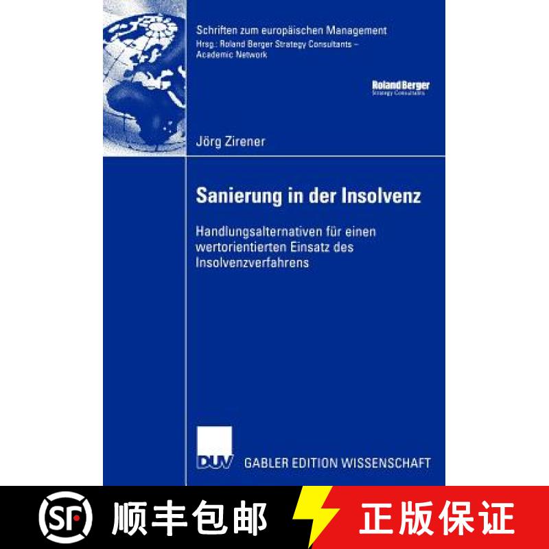 【3-4周达】Sanierung in der Insolvenz : Handlungsalternativen für einen wertorientierten Einsatz des... [9783835001367]