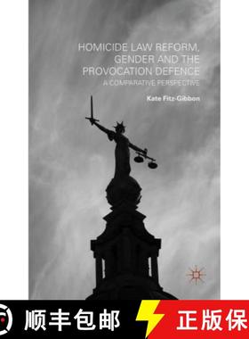 【3-4周达】Homicide Law Reform, Gender and the Provocation Defence: A Comparative Perspective [9781137357540]