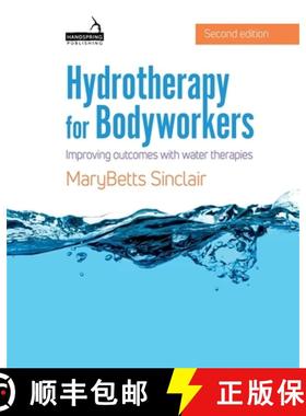 【3-4周达】Hydrotherapy for Bodyworkers: Improving Outcomes with Water Therapies [9781912085521]