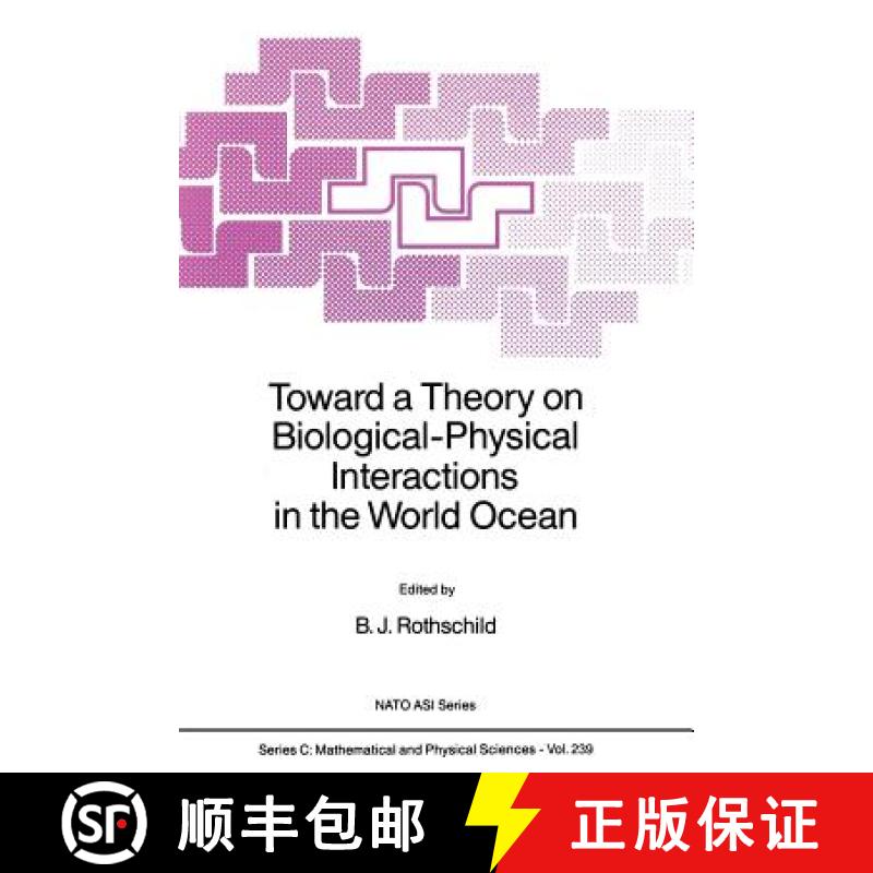 【3-4周达】Toward a Theory on Biological-Physical Interactions in the World Ocean [9789401078597]