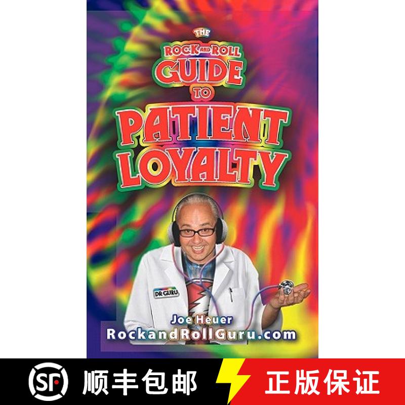 【3-4周达】The Rock and Roll Guide to Patient Loyalty [9781439210048]