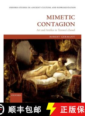 【3-4周达】Mimetic Contagion: Art and Artifice in Terence's ^IEunuch^R [9780198738732]