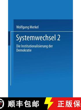 【3-4周达】Systemwechsel 2 : Die Institutionalisierung der Demokratie [9783663115861]