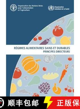 【3-4周达】Regimes alimentaires sains et durables: Principes directeurs [9789251326275]