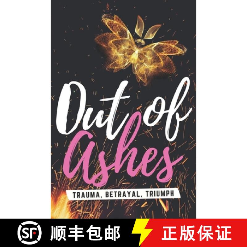 【2-3周达】Out of Ashes: Trauma, Betrayal, Triumph [9780578317205]