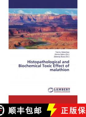 预订 Histopathological and Biochemical Toxic Effect of malathion [9786139476015]