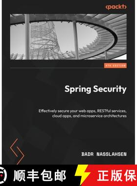 预订 Spring Security - Fourth Edition: Effectively secure your web apps, RESTful services, cloud apps... [9781835460504]