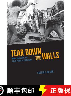 【3-4周达】Tear Down the Walls – White Radicalism and Black Power in 1960s Rock [9780226768212]